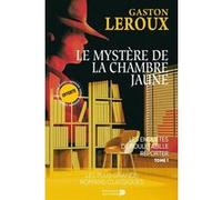 Le mystère de la chambre jaune : Les enquêtes de Rouletabille