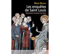 Les enquêtes de saint Louis. Gouverner et sauver son âme