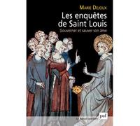 Les Enquêtes De Saint Louis - Gouverner Et Sauver Son Âme