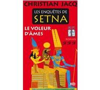 Christian Jacq – Les enquêtes de Setna, tome 3 : Le voleur d'âmes – Roman – Broché