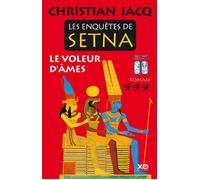 Les enquêtes de Setna - tome 3 Le voleur d'âmes - Christian Jacq - Xo - broché - Roman
