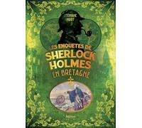 Les enquêtes de Sherlock Holmes en Bretagne