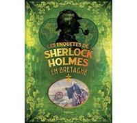 Les enquêtes de Sherlock Holmes en Bretagne Stéphane Pajot (Auteur)