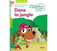 Les enquêtes de Super-Ouaf, Tome 07 Dans la jungle - Stéphanie Guérineau - Milan Eds - broché - Roman cadet