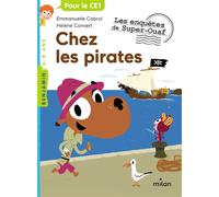 Emmanuelle Cabrol – Les enquêtes de Super-Ouaf, Tome 08 : Super-Ouaf chez les pirates – Broché