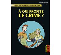 Les enquêtes de Tim et Chloé : À qui profite le crime ? – Casterman