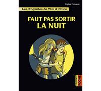 Les enquêtes de Tim et Chloé: Faut pas sortir la nuit