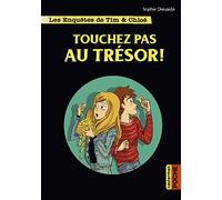Les enquêtes de Tim et Chloé: Touchez pas au trésor !