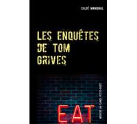 Les enquêtes de Tom Grives: Meurtre au Flunch Petite-Forêt