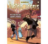 Les Enquêtes De Victor Legris Tome 1 - Mystère Rue Des Saints-Pères