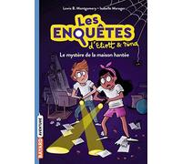 Les enquêtes d'Eliott et Nina, Tome 03: Le mystère de la maison hantée