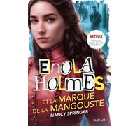 Les Enquêtes D'enola Holmes - Enola Holmes Et La Marque De La Mangouste