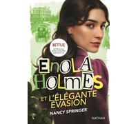 Les Enquêtes D'enola Holmes - Enola Holmes Et L'élégante Évasion
