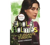 Les enquêtes d'Enola Holmes : Enola Holmes et l'élégante évasion