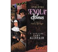 Les Enquêtes d'Enola Holmes / L'AFFAIRE LADY ALISTAIR