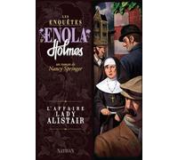 Les Enquêtes d'Enola Holmes / L'AFFAIRE LADY ALISTAIR