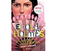 Les enquêtes d'Enola Holmes, tome 4 : Le secret de l'éventail - Nancy Springer - Nathan - Poche - Roman junior