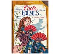 Les Enquêtes D'enola Holmes - Tome 4 - Le Secret De L'éventail