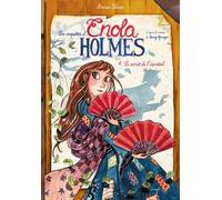 Les enquêtes d'Enola Holmes - Tome 4 Le secret de de l'éventail (4)