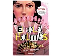 Les enquêtes d'Enola Holmes, tome 4 : Le secret de l'éventail – Nathan