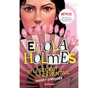Les enquêtes d'Enola Holmes, tome 4 : Le secret de l'éventail – Nathan