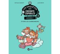 Les enquêtes des enfants capables intégrale, Tome 01 Intégrale 1 - À fond les charbonbons - Nathalie Dargent - Bd Kids - broché - Bande dessinée jeunesse