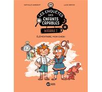 Les enquêtes des enfants capables intégrale, Tome 02