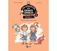 Les enquêtes des enfants capables intégrale — Tome 02 : Élémentaire, mon cher ! – MILAN