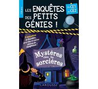 Les Enquêtes des petits génies CE1-CE2 – Mystères chez les sorcières – Larousse
