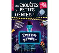 Les Enquêtes des petits génies CE2-CM1 - Terreur chez les gamers