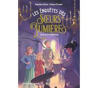 Les Enquêtes des soeurs Lumière - tome 2 - Ficelles et fantômes