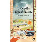 Les Enquêtes d'Etsy Westbrooke - Bienvenue à Dunley !: Cosy crime