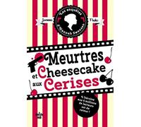 Les Enquêtes d'Hannah Swensen - Tome 7 Meurtres et cheesecake aux cerises