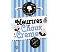 Les Enquêtes d'Hannah Swensen - tome 10 Meurtres et choux à la crème