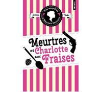 Les Enquêtes d'Hannah Swensen, tome 2 : Meurtres et charlotte aux fraises