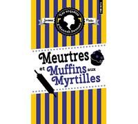 Les Enquêtes d'Hannah Swensen, tome 3 Meurtres et muffins aux myrtilles - Joanne Fluke - Points - Poche - Roman