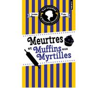 Les Enquêtes d'Hannah Swensen - Tome 3 Meurtres et muffins aux myrtilles - Joanne Fluke - Points - Poche - Roman