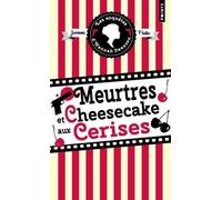 Les Enquêtes d'Hannah Swensen - Tome 7 Meurtres et cheesecake aux cerises - Joanne Fluke - Points - Poche - Roman