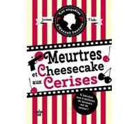 Les Enquêtes d'Hannah Swensen - Tome 7 Meurtres et cheesecake aux cerises