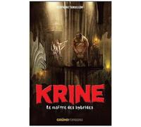 Les Enquêtes D'hector Krine - Tome 3 - Le Maître Des Hybrides