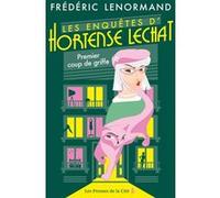 Les Enquêtes d'Hortense Lechat - Premier coup de griffe Frédéric Lenormand (Auteur)