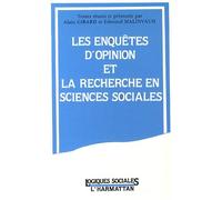 Les Enquêtes D'opinion Et La Recherche En Sciences Sociales - Hommage À Jean Stoetzel