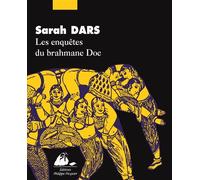 Les enquetes du brahmane doc - Sarah Dars - Philippe Picquier - broché - Roman