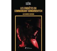 Les enquêtes du Commandant Bondonovitch
