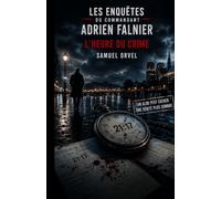 Les enquêtes du commandant Falnier: L'Heure du crime