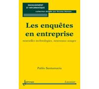 Les enquetes en entreprise nouvelles technologies nouveaux u - Santamaria - Hermes Science Publications - broché - Livre