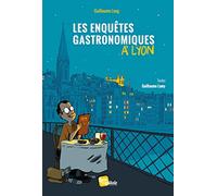 Les enquêtes gastronomiques à Lyon
