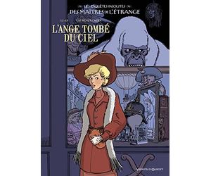 Les Enquêtes insolites des maîtres de l'étrange - Tome 01: L'Ange tombé du ciel