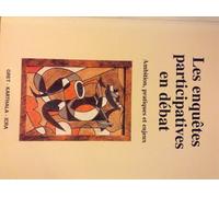 Les Enquêtes Participatives En Débat - Ambition, Pratiques Et Enjeux