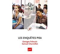 Les enquêtes PISA - Georges Felouzis - Que Sais-Je - Poche - Etude